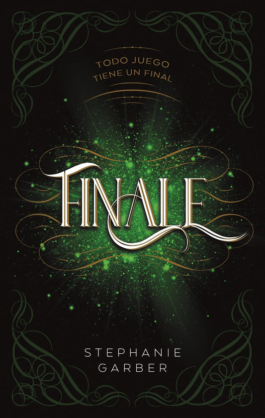 Finale: Todo juego tiene un final (Libro 3)